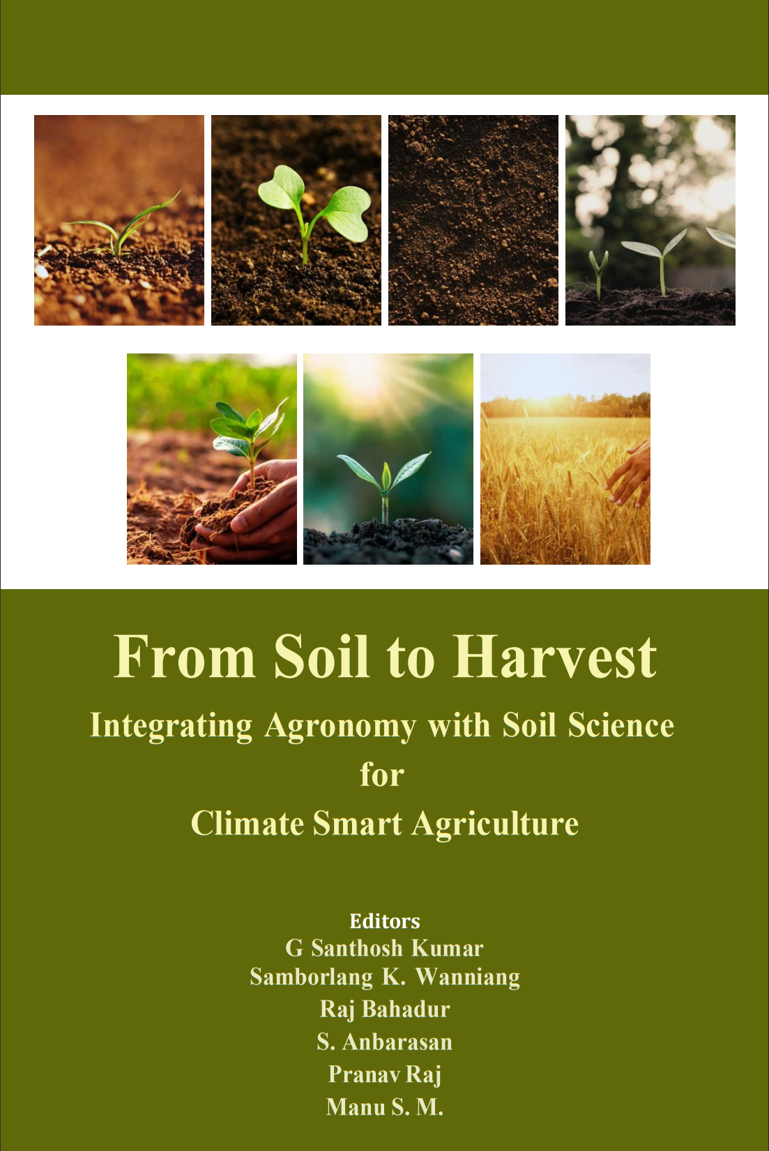 From Soil to Harvest Integrating Agronomy with Soil Science