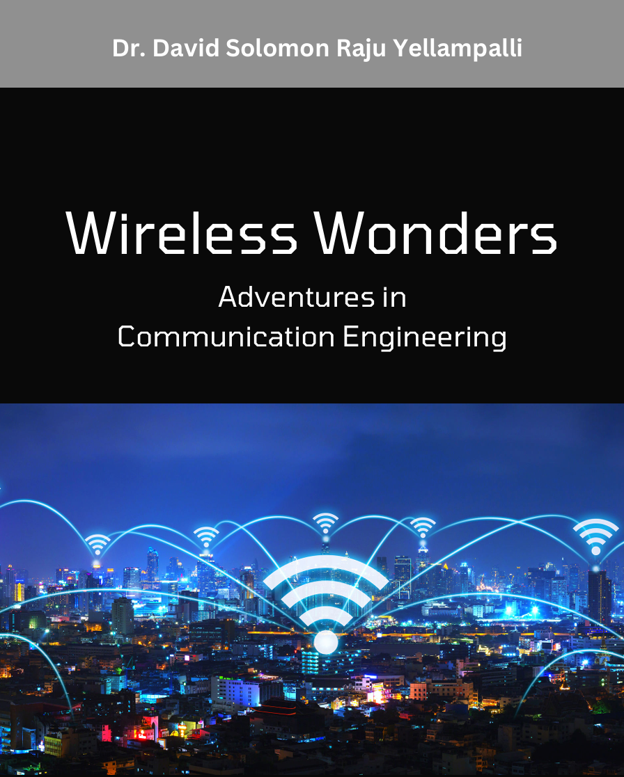 Wireless Wonders: Adventures in  Communication Engineering